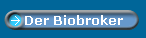 Der Biobroker